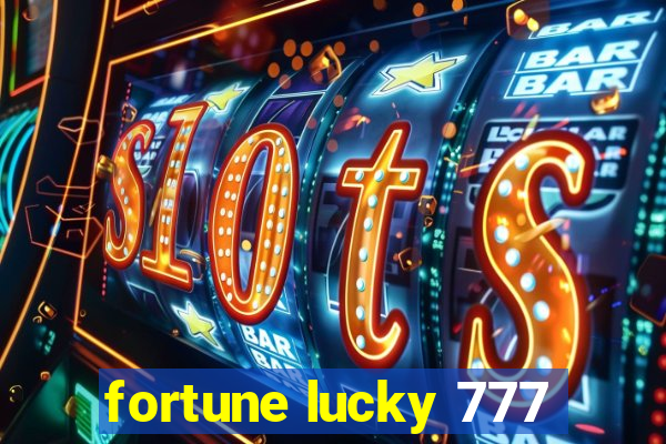 fortune lucky 777